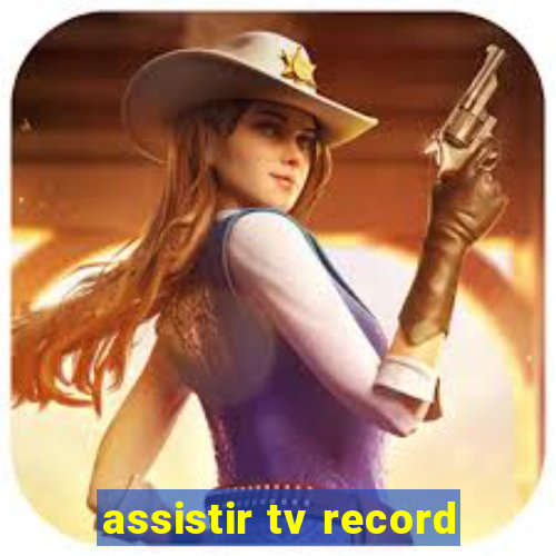 assistir tv record